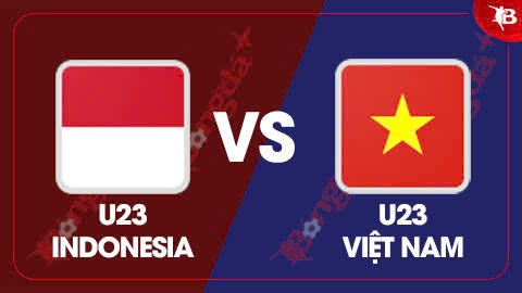  Nhận định bóng đá U23 Indonesia vs U23 Việt Nam, 20h00 ngày 29/7: Hat-trick vô địch tại sao không?